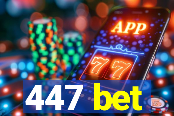 447 bet